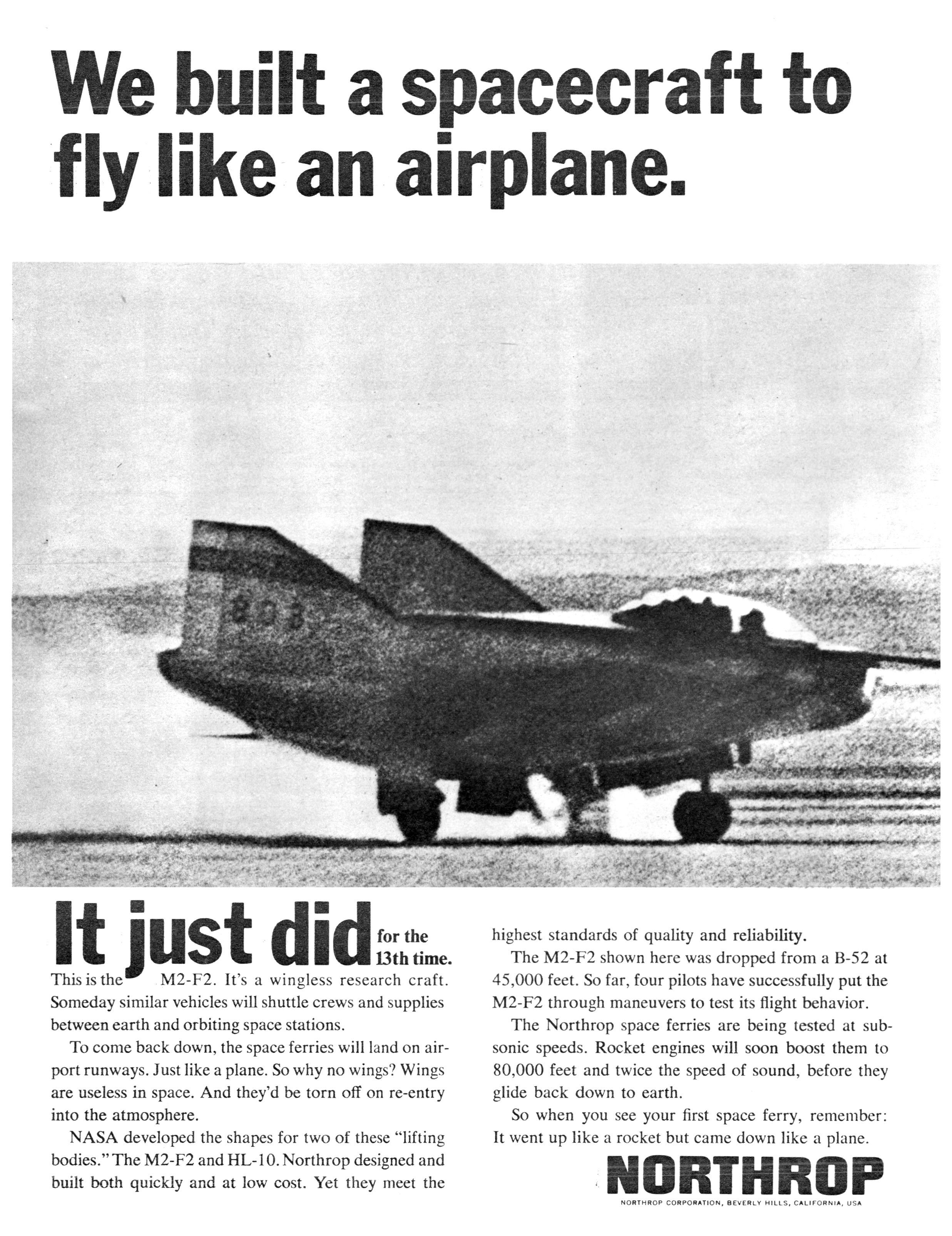 The 1960s saw many exciting developments in space technology with few more intersting than NASA's lifting body aircraft. The narrative accompanying this advert is worth studying. (Norrthrop always published great adverts)